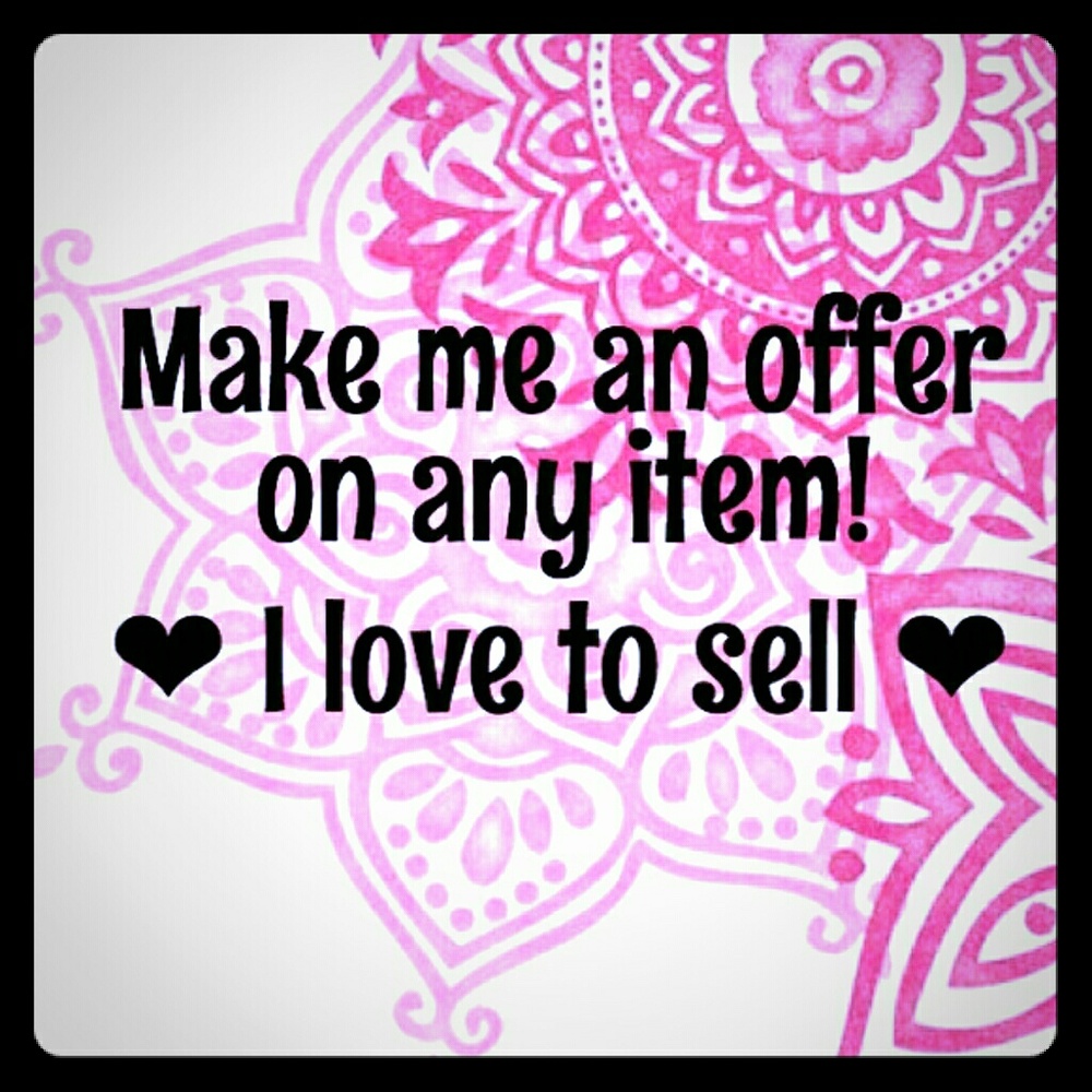 Everything must go so feel free to make an offer .